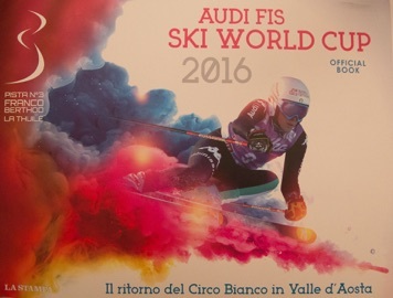 OTTOBRE 2016:PRESENTATO A SKIPASS IL LIBRO DELLA COPPA DEL MONDO DI SCI LA THUILE 2016 – AUDI FIS SKI WORLD CUP